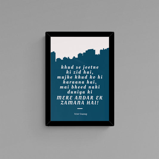 Khud se jeetne ki zidd hai- Zamana