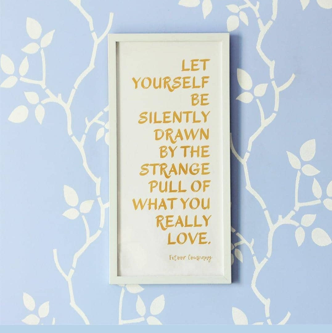 Let yourself be silently drawn