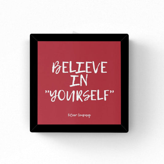 Believe in Yourself