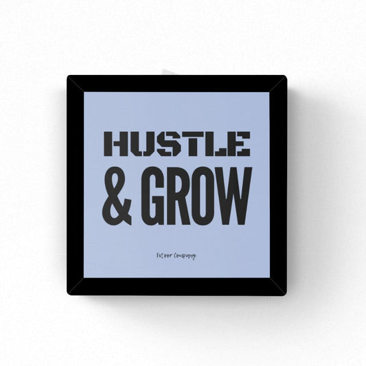 Hustle & Grow (new)