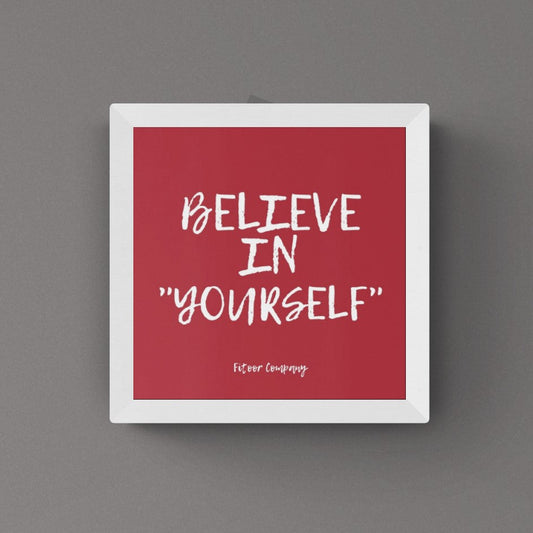 Believe in Yourself