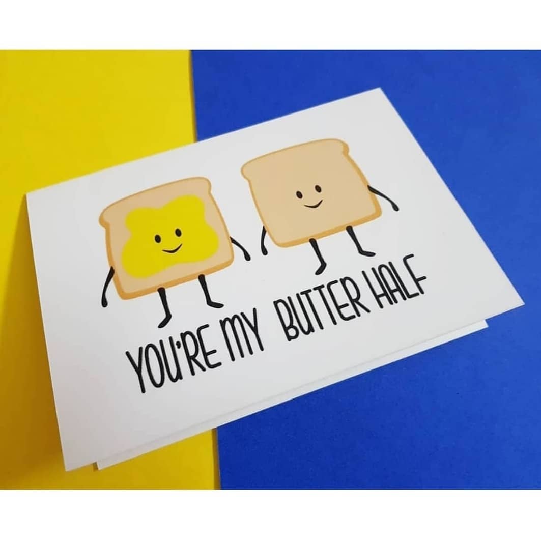 You're my Butter Half
