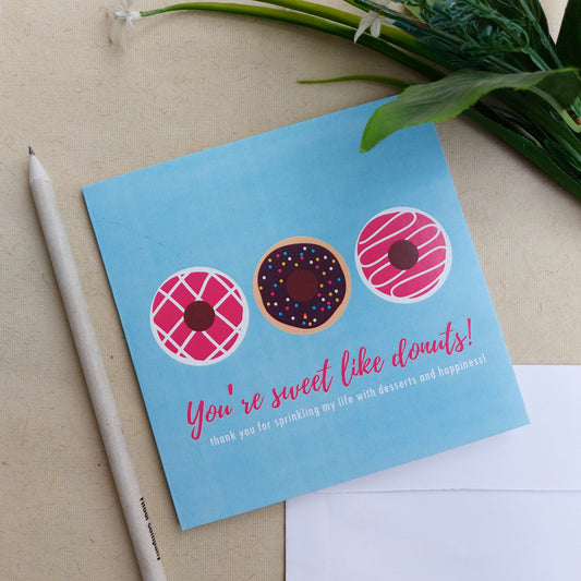 You're sweet like donuts!