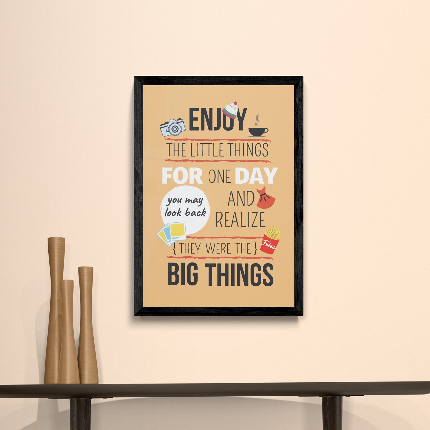 Enjoy the Little Things